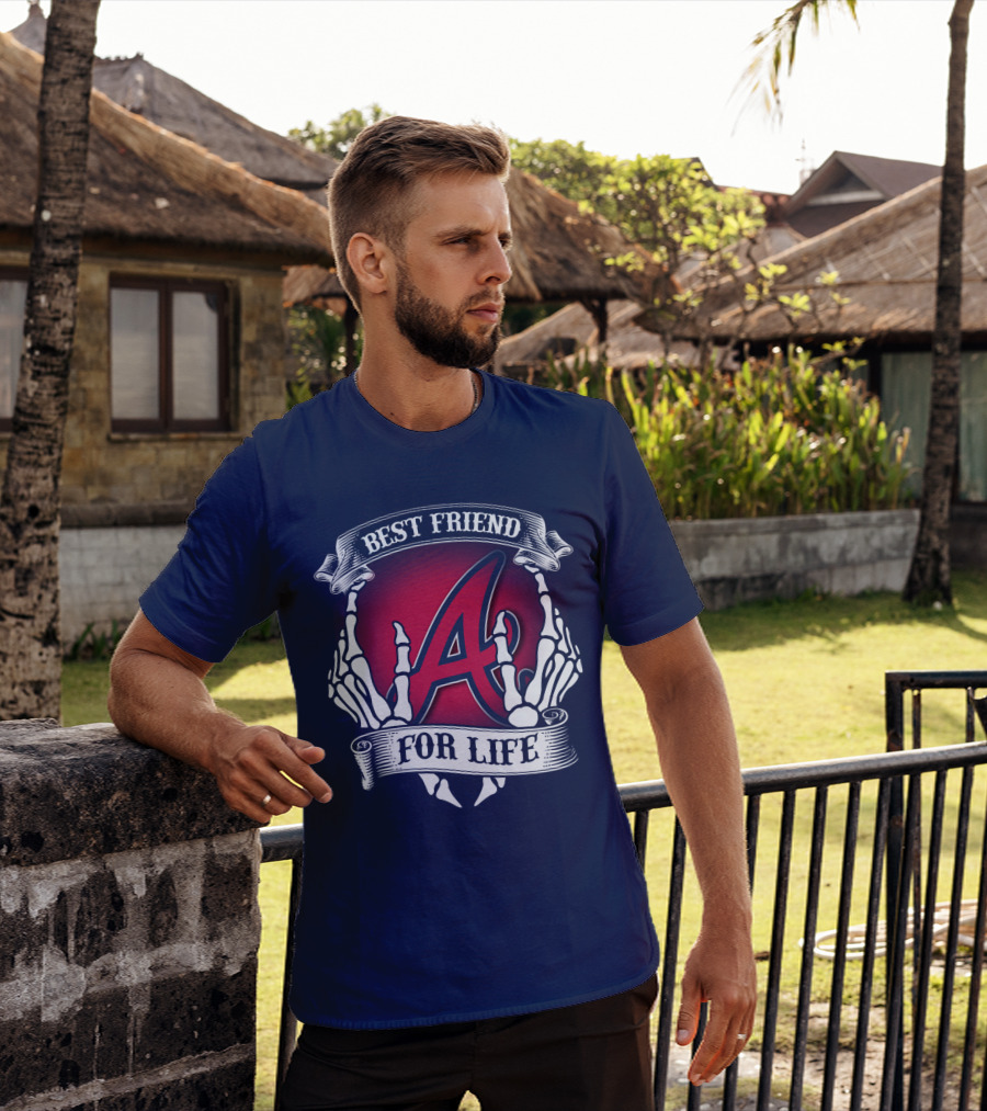 Best Friend For Life Atlanta Braves A Red Letter Skeleton Hands T-Shirt