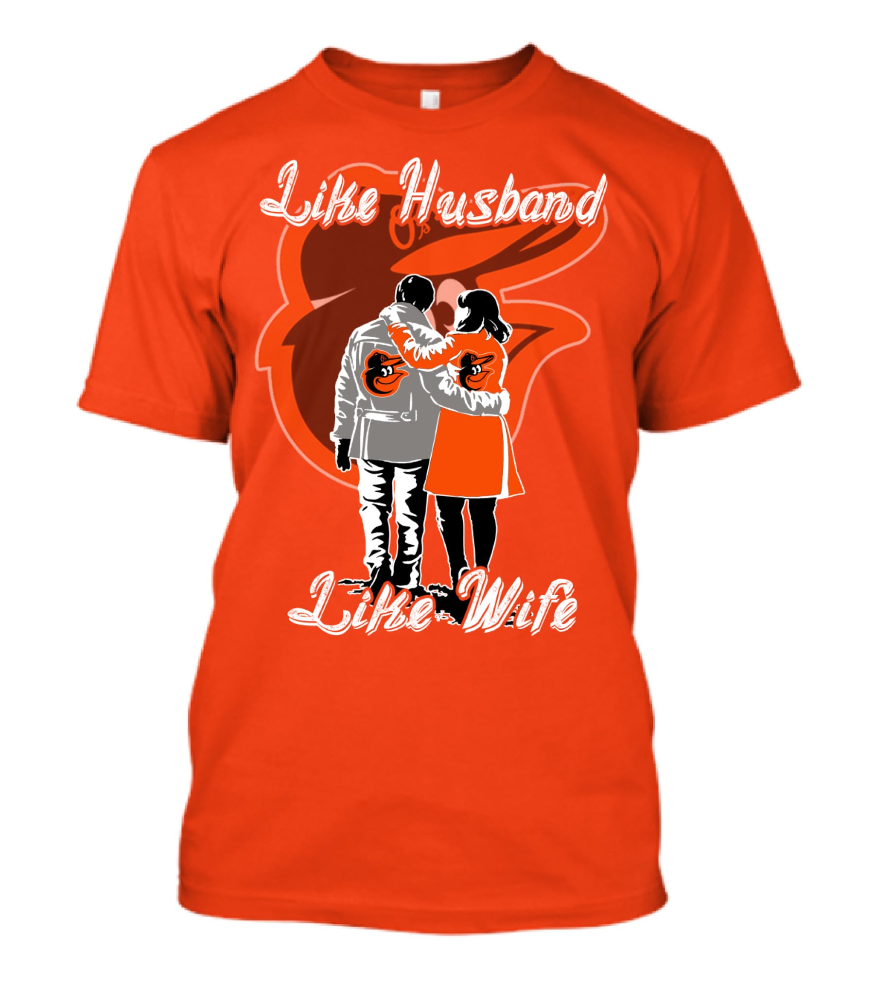 Baltimore Orioles Like Husband Like Wife T-Shirt