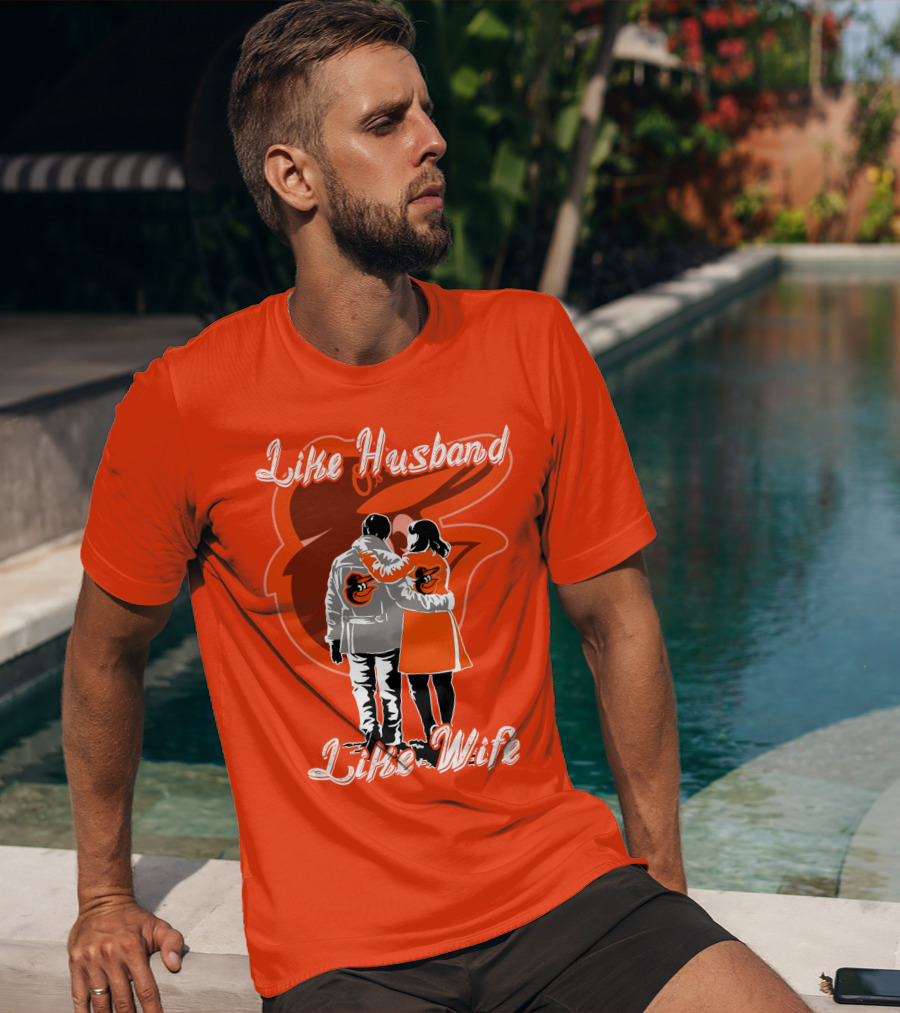 Baltimore Orioles Like Husband Like Wife T-Shirt