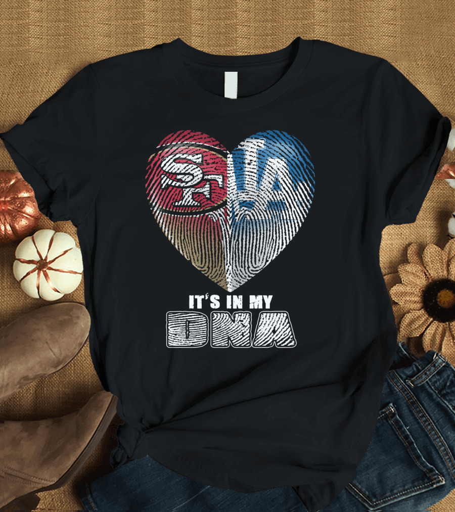 49ers Dodgers It's In My Dna T-Shirt