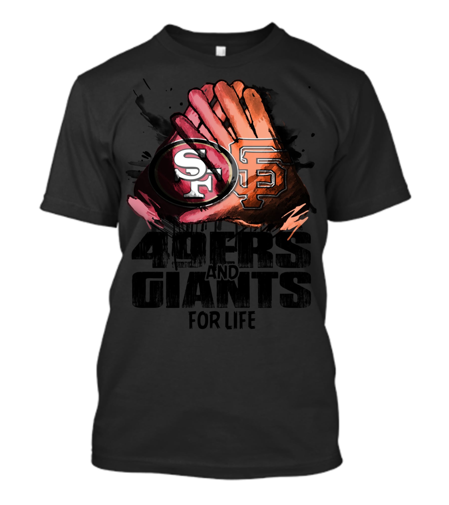 49ers And Giants For Life Football Baseball Fol T-Shirt