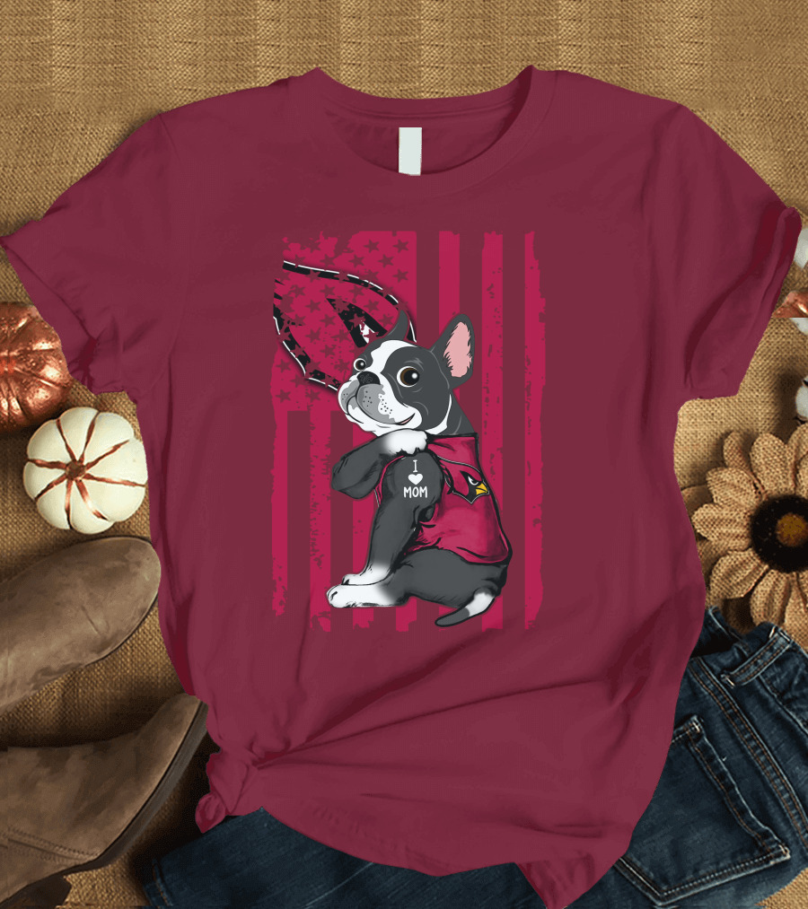 Boston Terrier I Love Mom Arizona Cardinals Football Fan T-Shirt