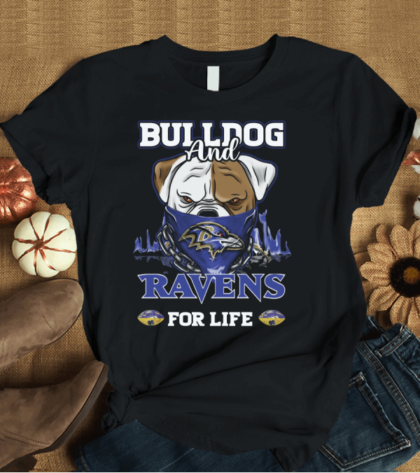 T-Shirt: Bulldog and Ravens for Life T-Shirt Bulldog and Ravens for Life T-Shirt