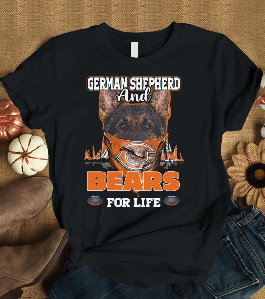 German Shepherd and Chicago Bears for Life T-Shirt