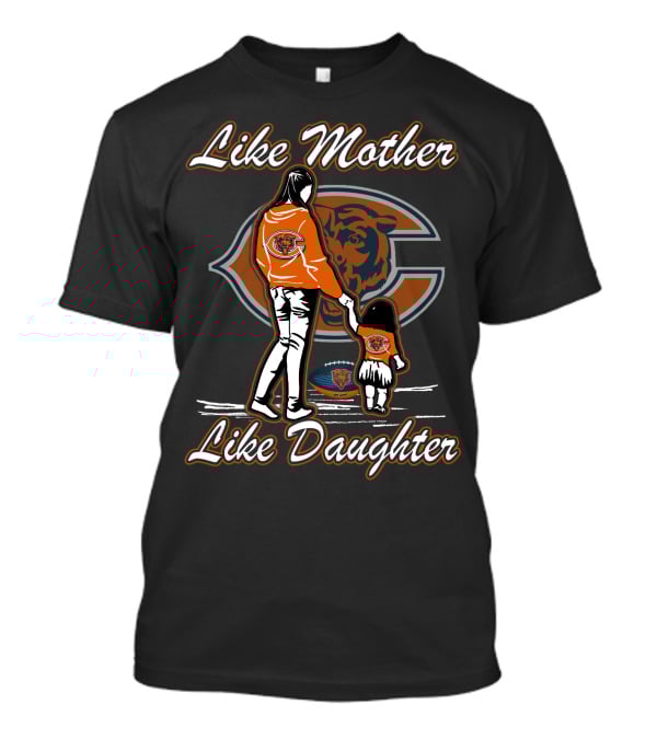 Like Mother Like Daughter CHICAGO BEARS T-Shirt