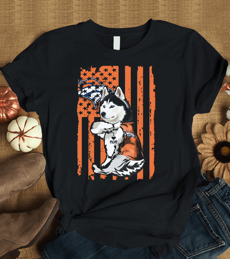 Denver Broncos Siberian Husky Mom Fan T-Shirt