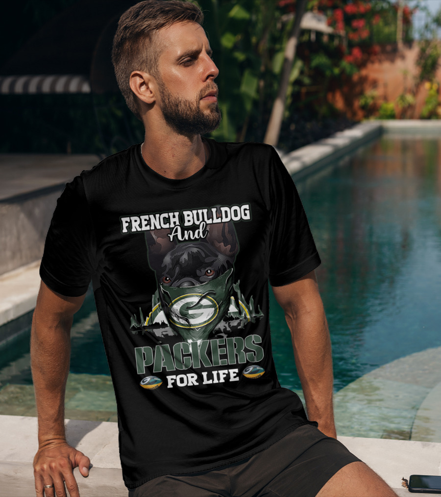 French Bulldog And Packers For Life T-Shirt