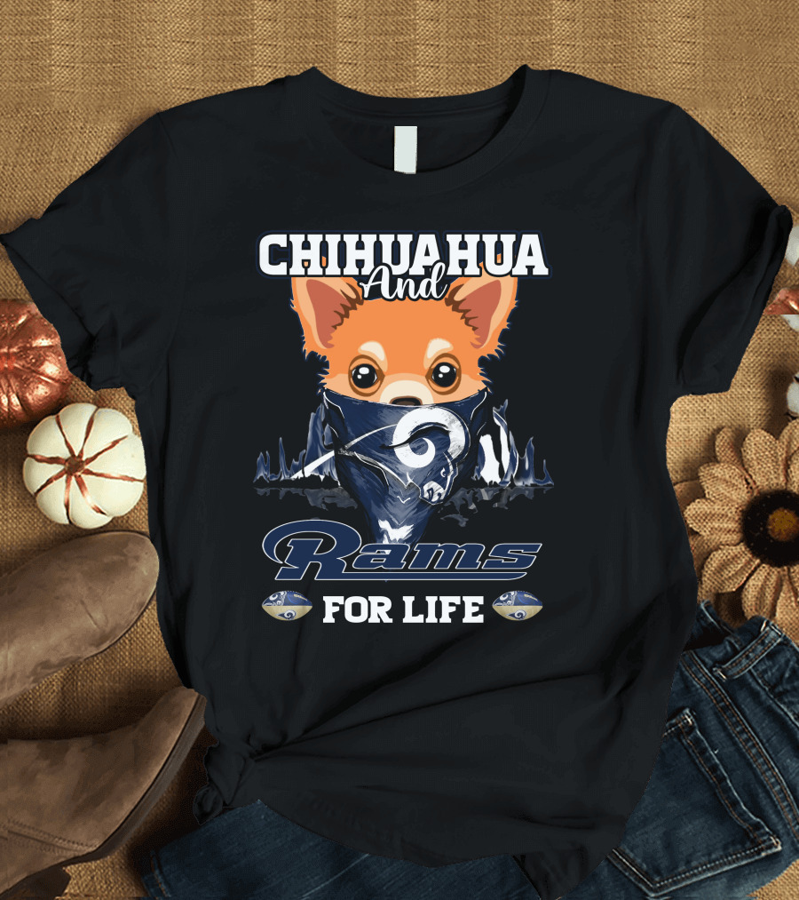 Chihuahua and Rams for Life T-Shirt