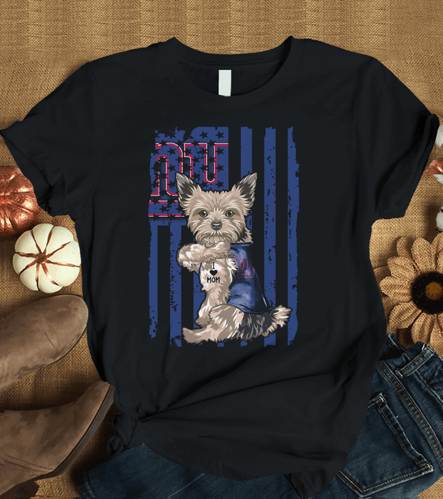 Yorkshire Terrier I Love Mom New York Giants Fan T-Shirt