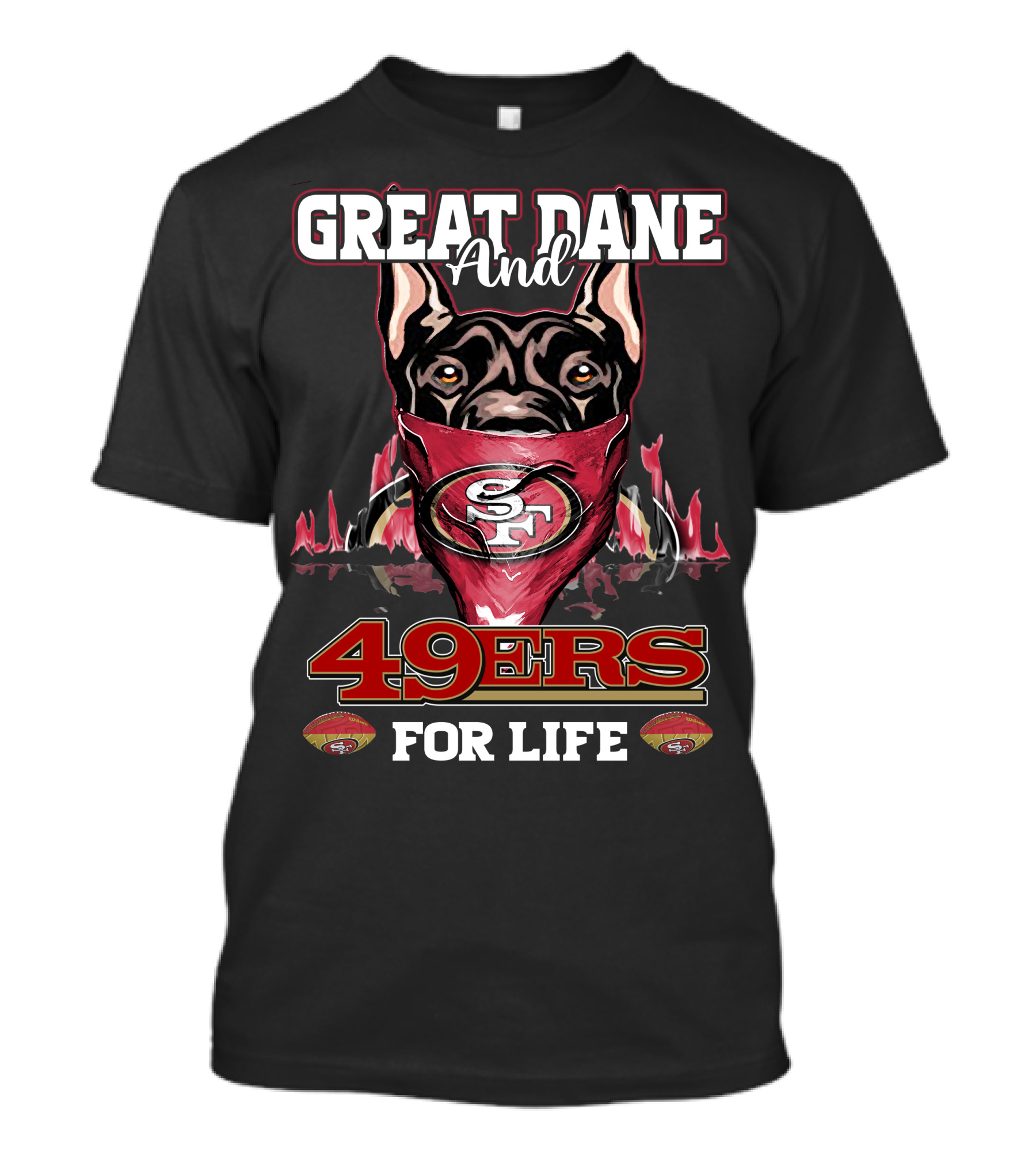 Great Dane And 49ers For Life T-Shirt