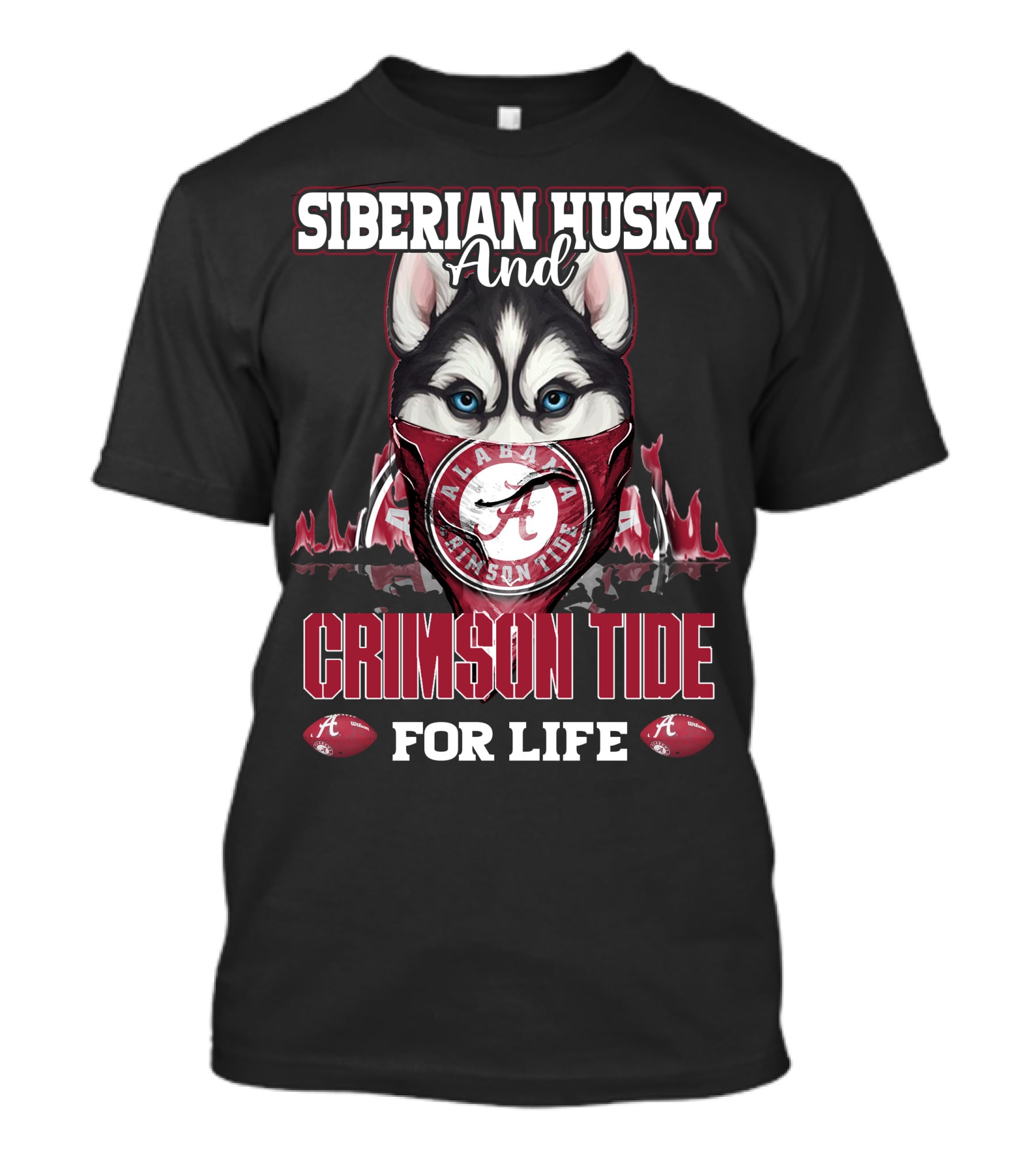 Siberian Husky And Alabama Crimson Tide For Life T-Shirt