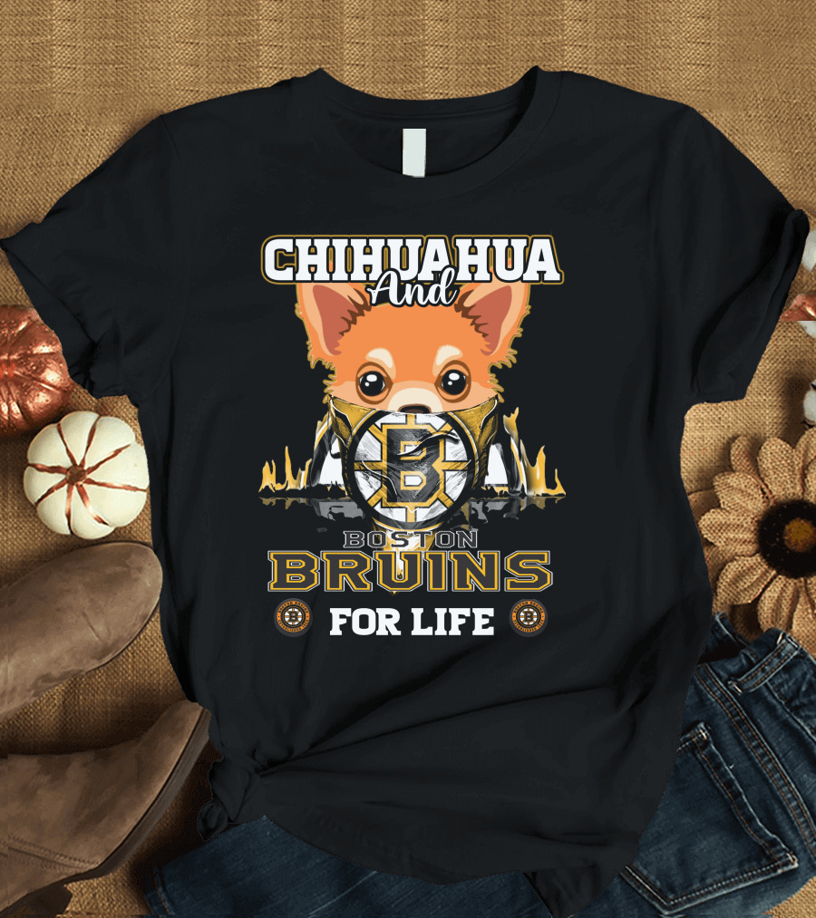 Chihuahua and Boston Bruins for Life T-Shirt