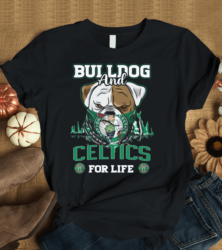 Bulldog and Boston Celtics for Life T-Shirt