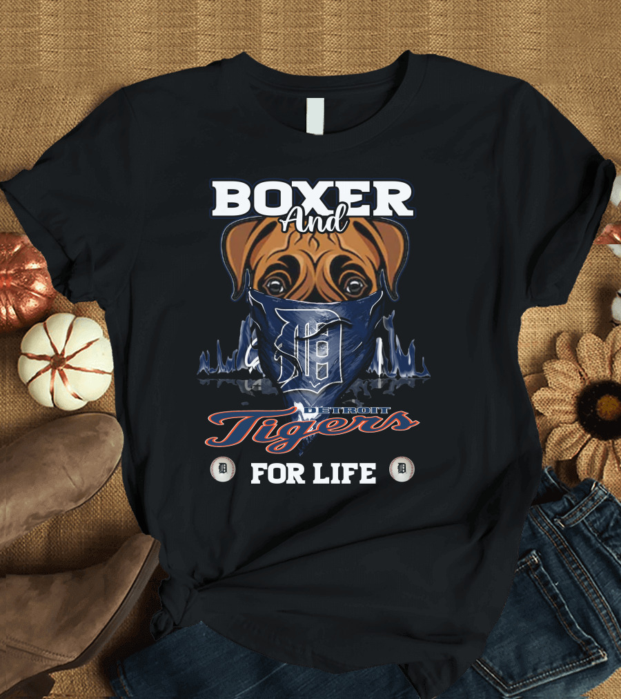 Boxer and Detroit Tigers for Life T-Shirt