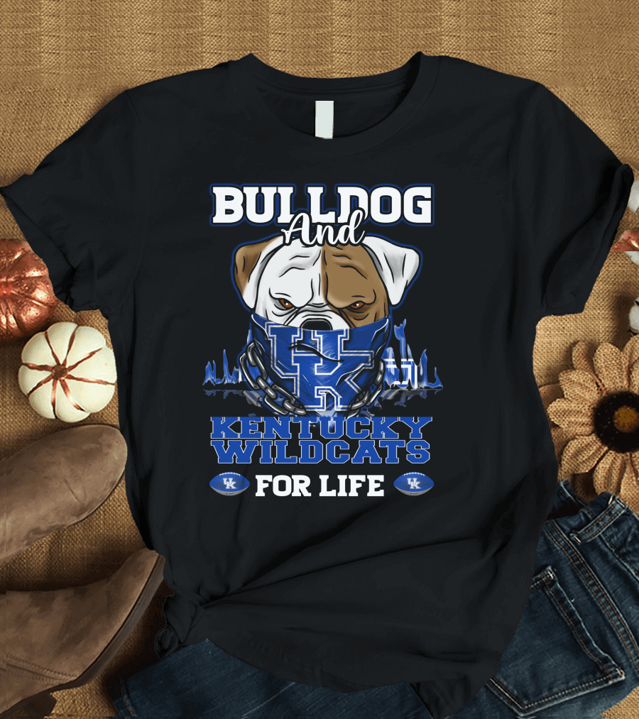 Bulldog and Kentucky Wildcats UK for Life T-Shirt