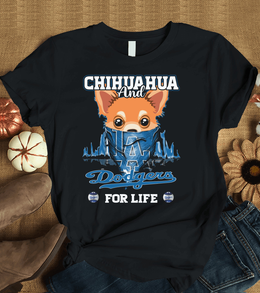 Chihuahua and Dodgers for Life LA Dodgers T-Shirt