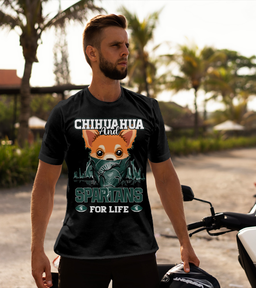 Chihuahua And Spartans For Life T-Shirt