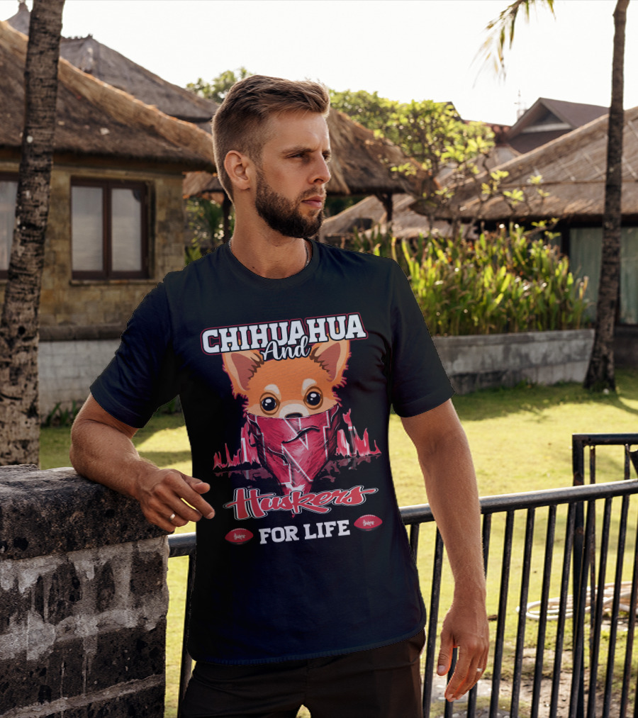 Chihuahua And Huskers For Life T-Shirt