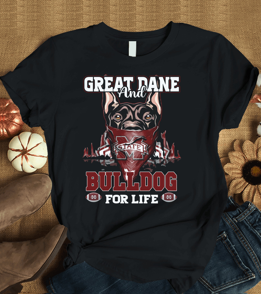 Great Dane and Bulldog for Life Mississippi State T-Shirt