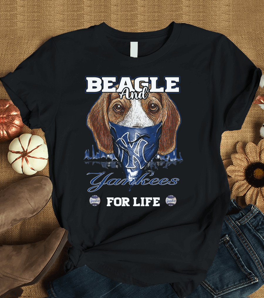 Beagle and Yankees For Life T-Shirt