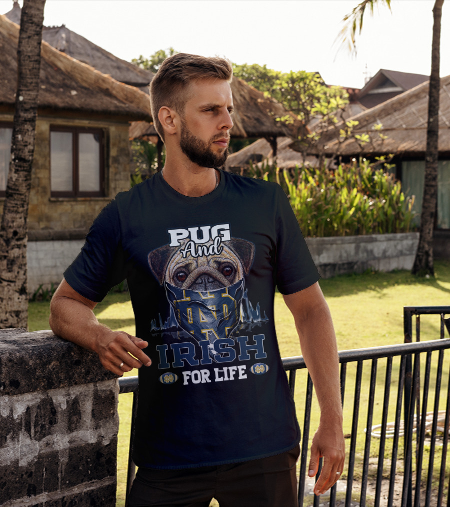 Pug And Irish For Life Notre Dame Fighting Irish T-Shirt