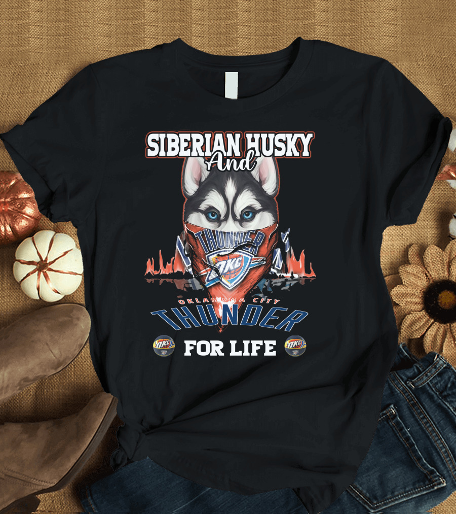 Siberian Husky and Oklahoma City Thunder for Life T-Shirt