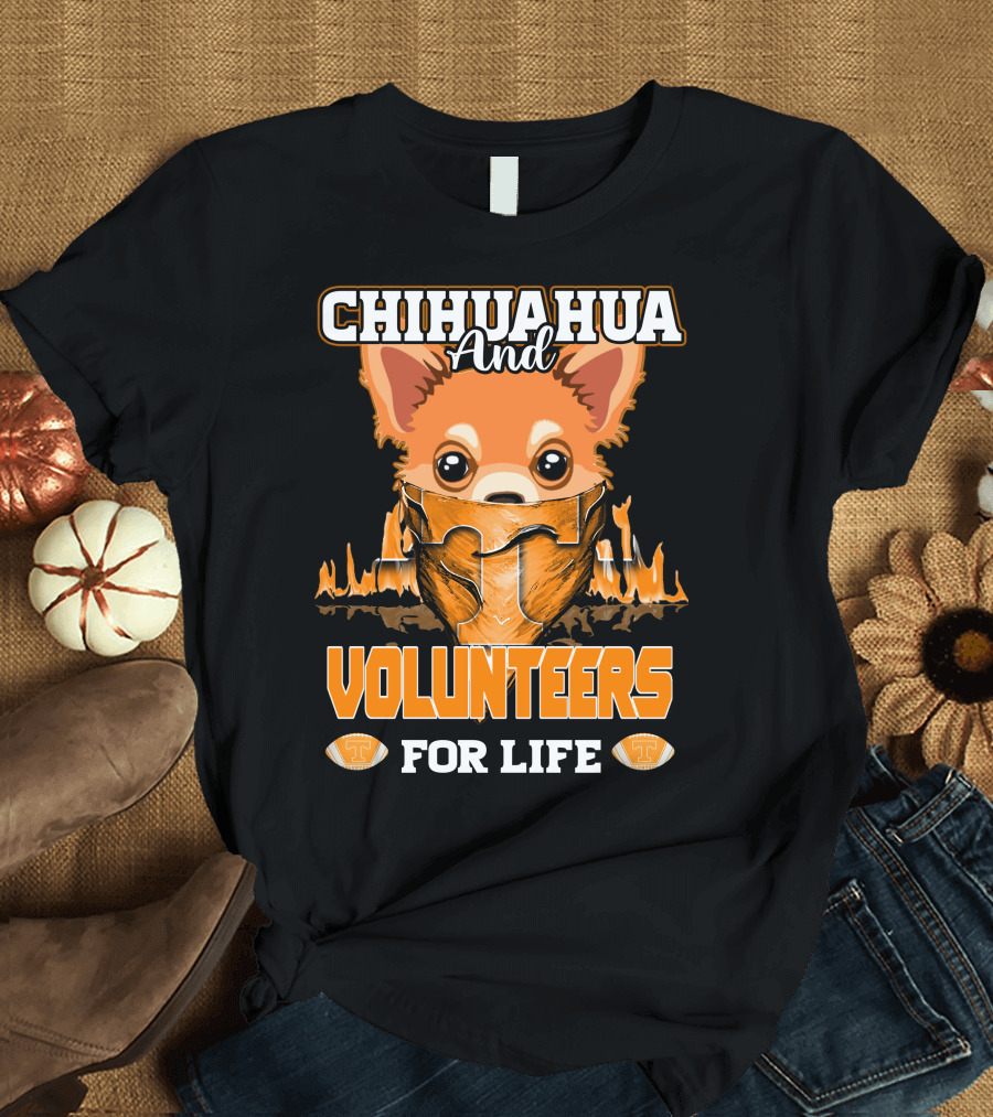 Chihuahua And Volunteers For Life Tennessee T-Shirt