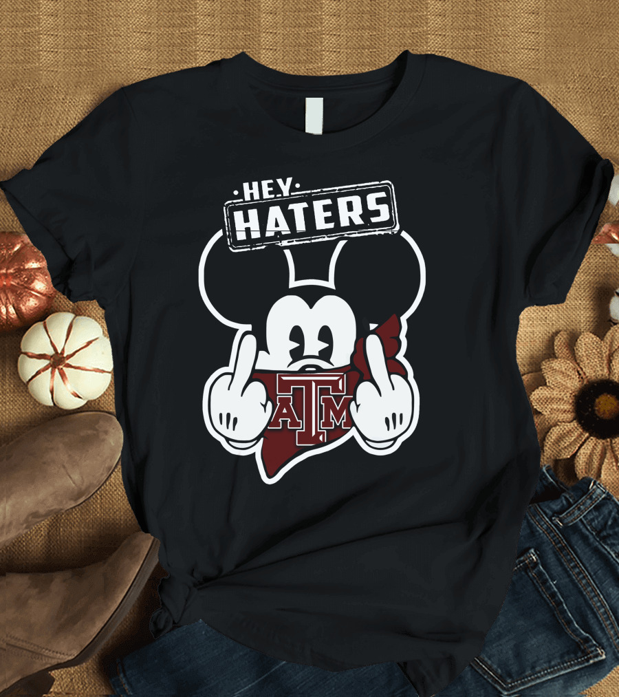 Hey Haters Mick Texas A&M Aggies T-Shirt
