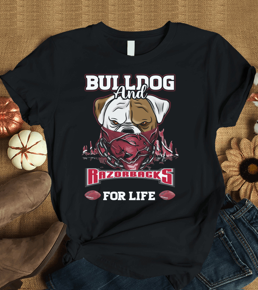 Bulldog and Razorbacks For Life Razorbacks T-Shirt