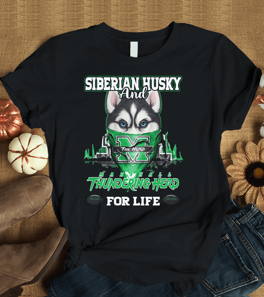 Siberian Husky and Marshall Thundering Herd for Life T-Shirt