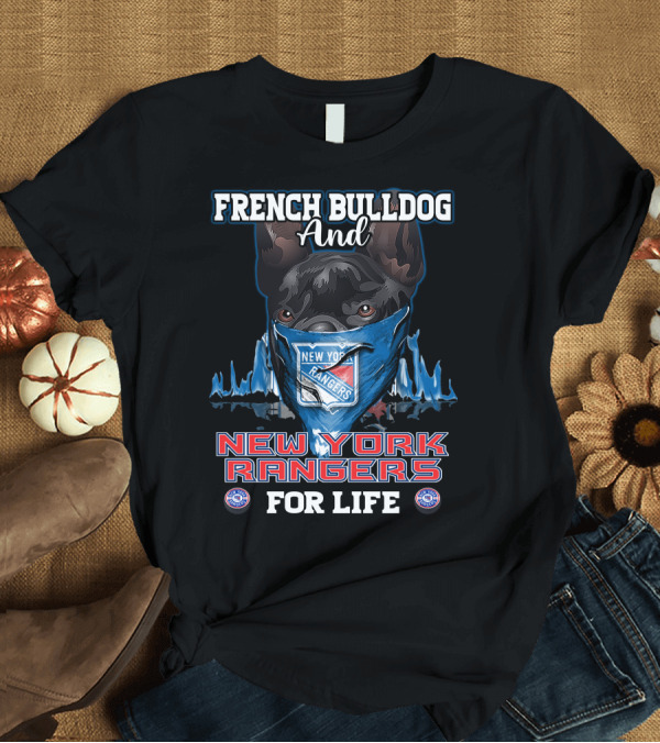 T-Shirt: French Bulldog and New York Rangers for Life T-Shirt French Bulldog and New York Rangers for Life T-Shirt