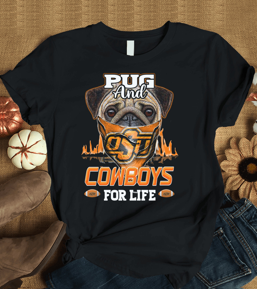 Pug and Cowboys OSU for Life Oklahoma State T-Shirt