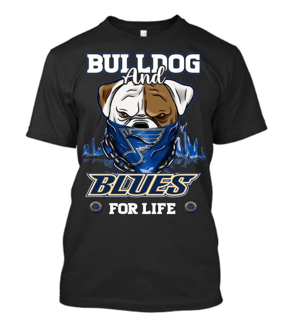 Bulldog And St. Louis Blues For Life T-Shirt