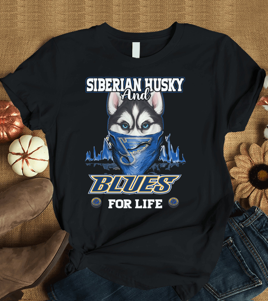Siberian Husky and St. Louis Blues For Life T-Shirt