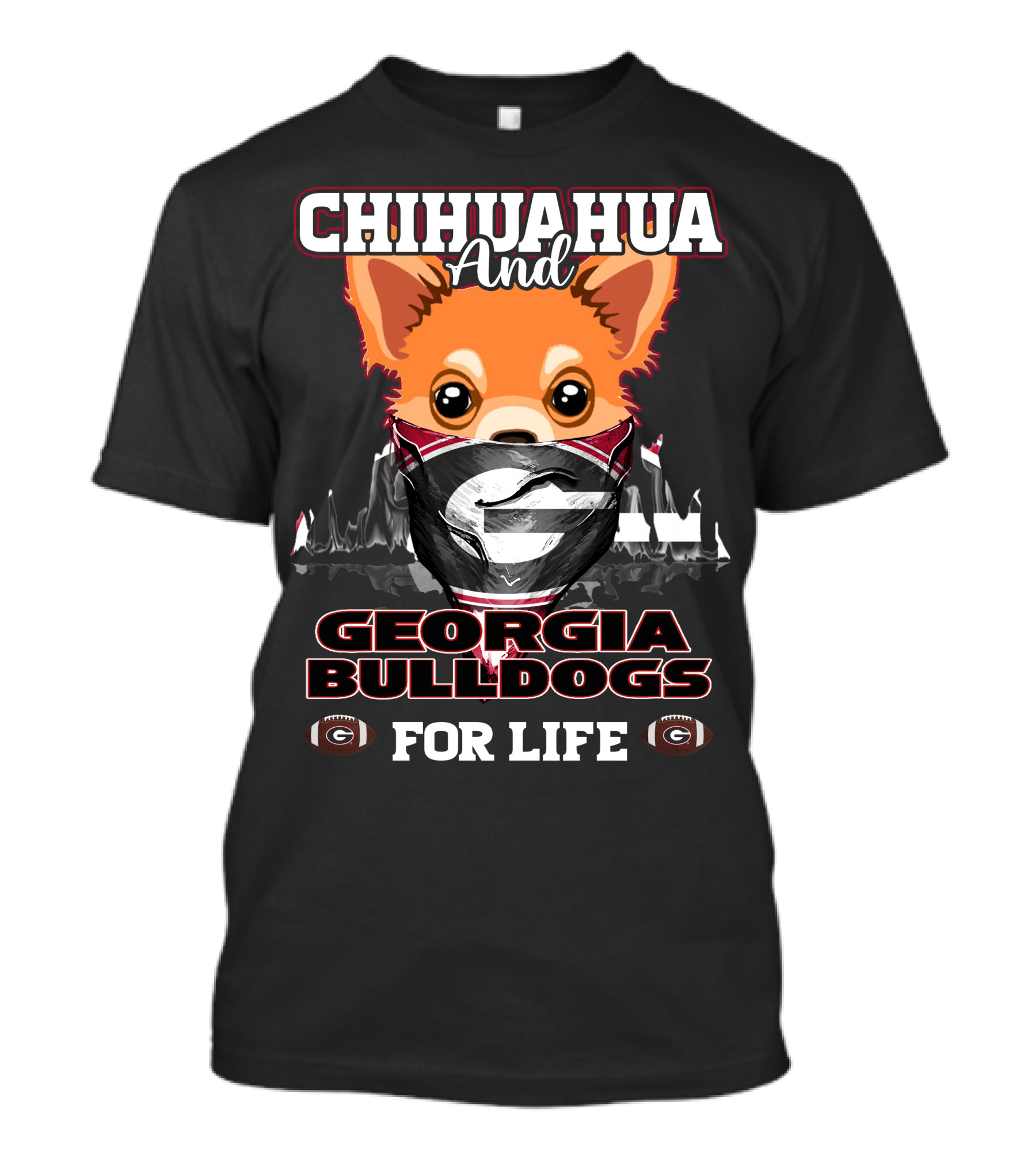 Chihuahua And Georgia Bulldogs For Life T-Shirt