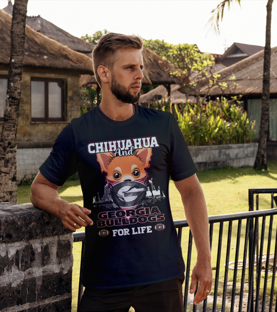 Chihuahua And Georgia Bulldogs For Life T-Shirt