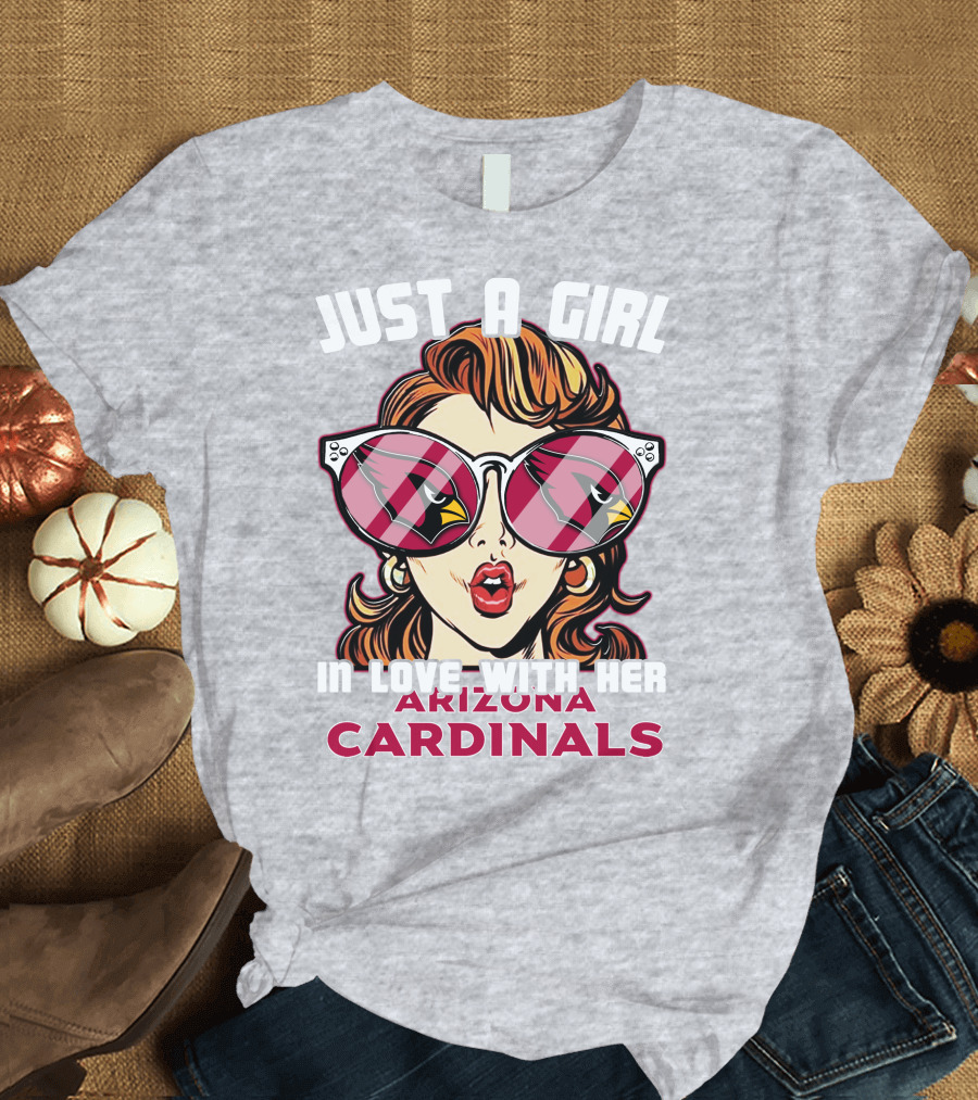 Just a Girl in Love with Her Arizona Cardinals T-Shirt