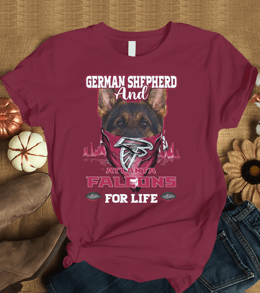 German Shepherd and Atlanta Falcons For Life T-Shirt