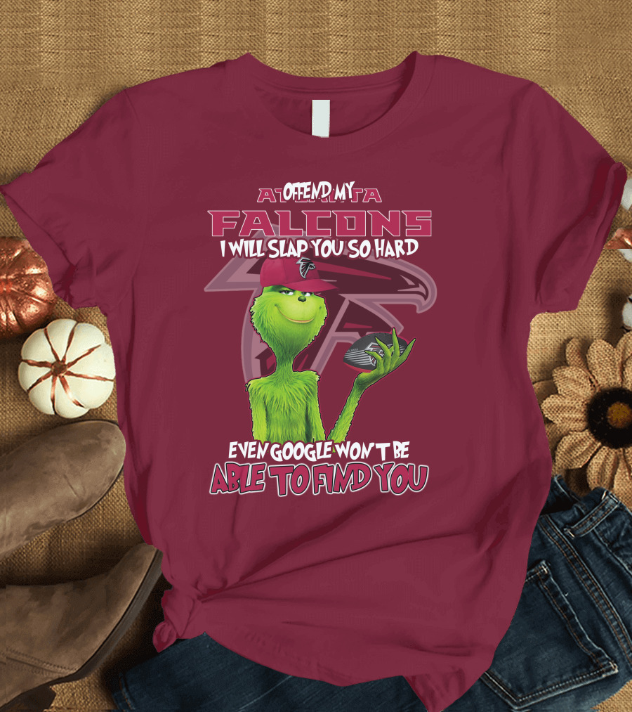 Atlanta Falcons Offend My Grinch Slap You So Hard Even Google Won't Be Able to Find You T-Shirt