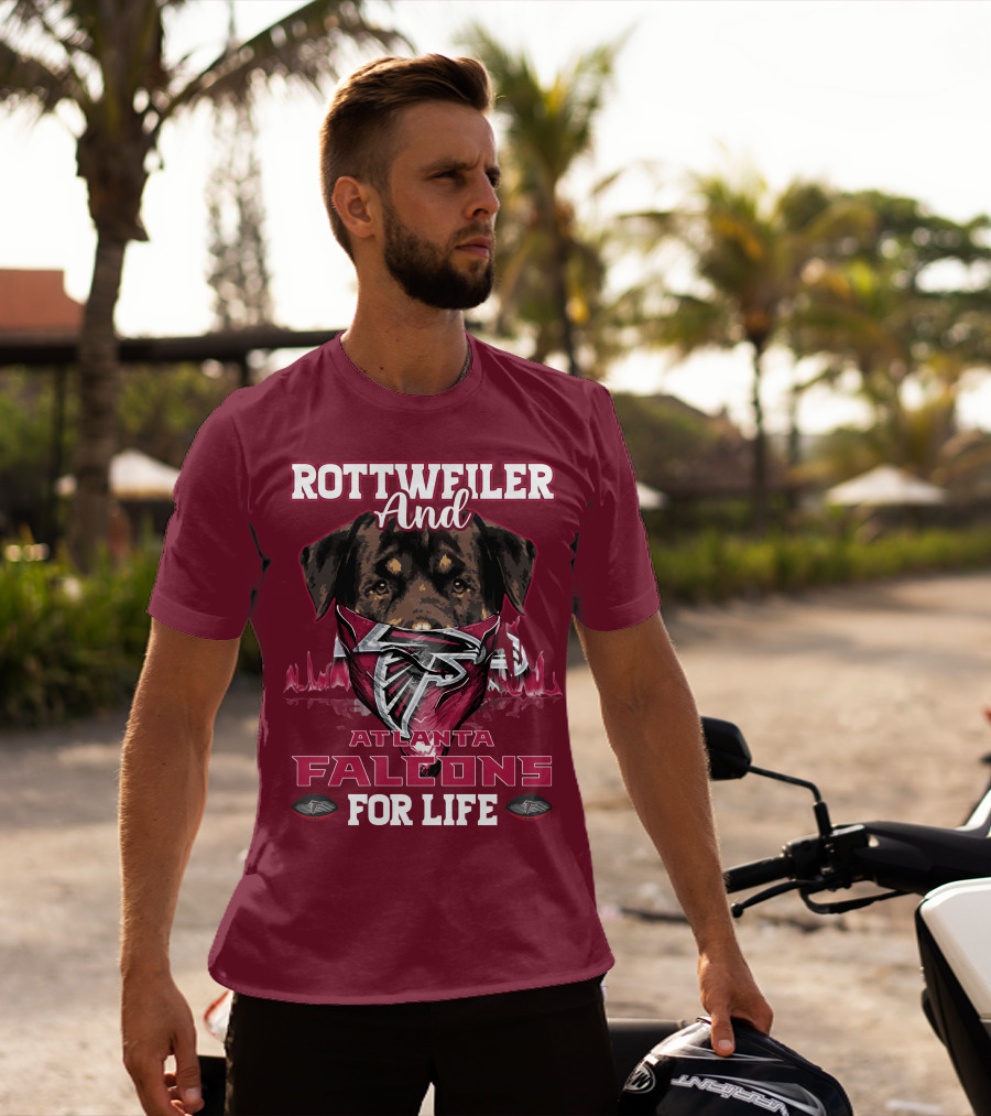 Rottweiler And Atlanta Falcons For Life T-Shirt