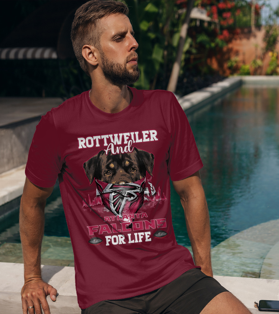 Rottweiler And Atlanta Falcons For Life T-Shirt