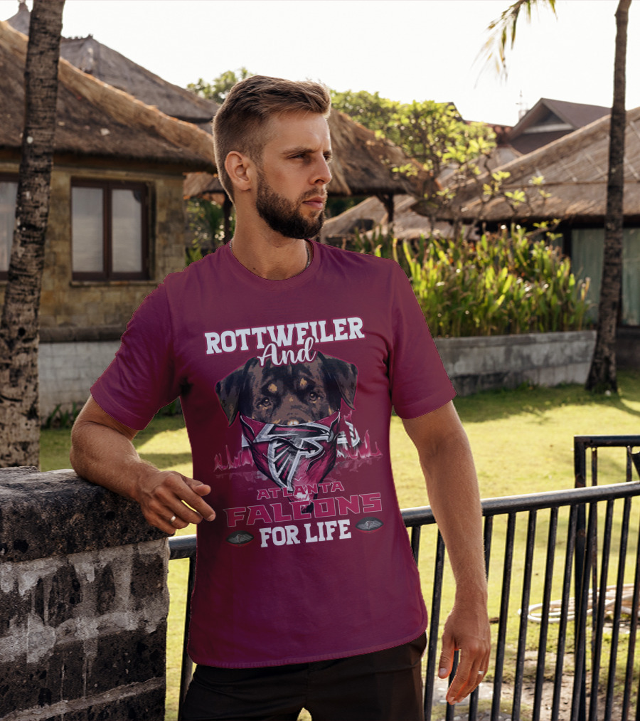 Rottweiler And Atlanta Falcons For Life T-Shirt