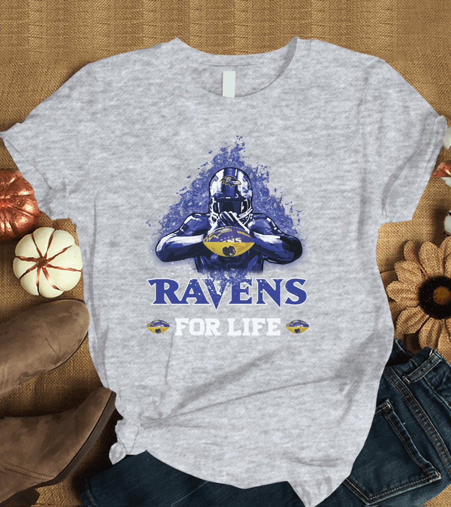 Ravens For Life Baltimore Football Enthusiast Loyalty T-Shirt