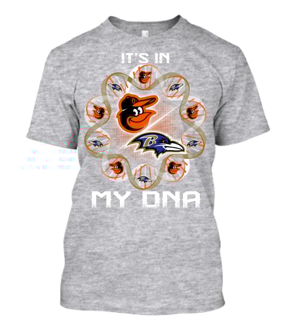 It's In My Dna Baltimore Ravens Orioles T-Shirt