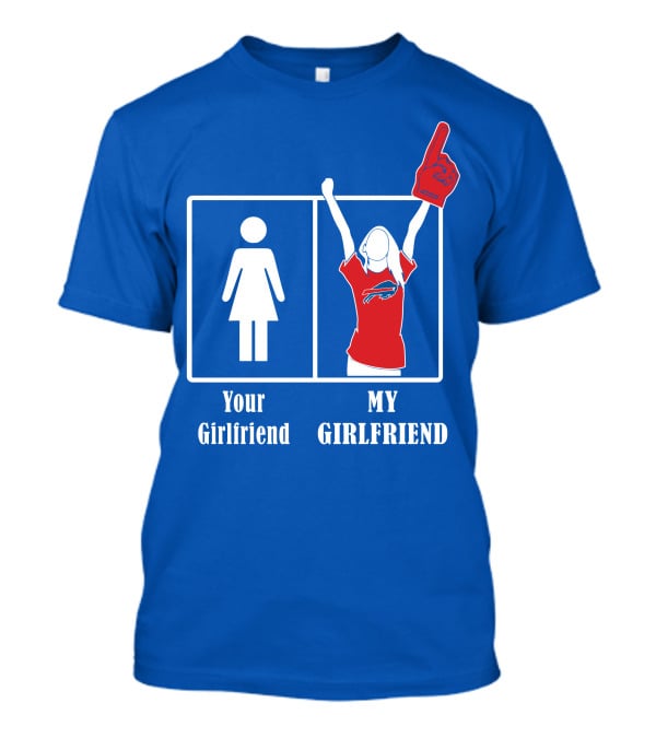 Buffalo Bills My Girlfriend Number One Fan T-Shirt