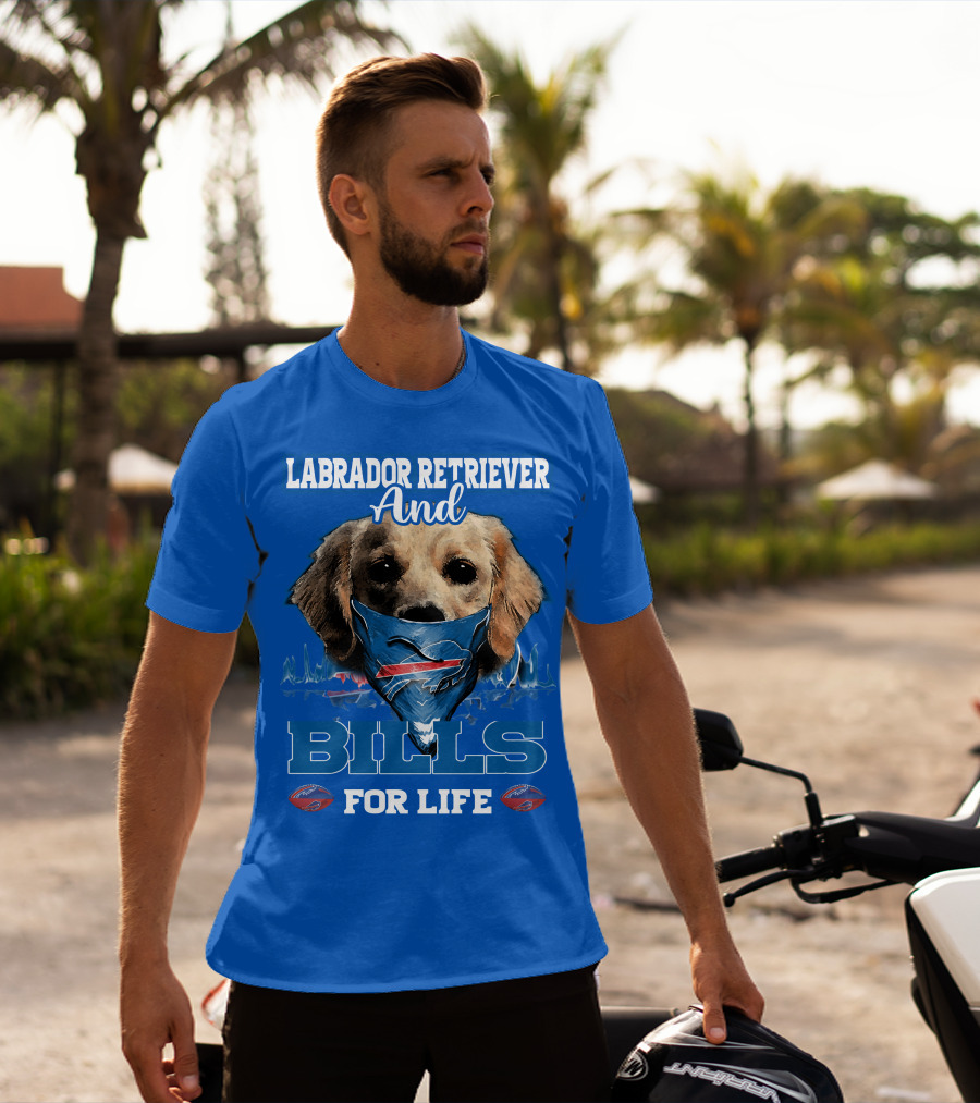 Labrador Retriever And Bills For Life Buffalo Bills Football T-Shirt