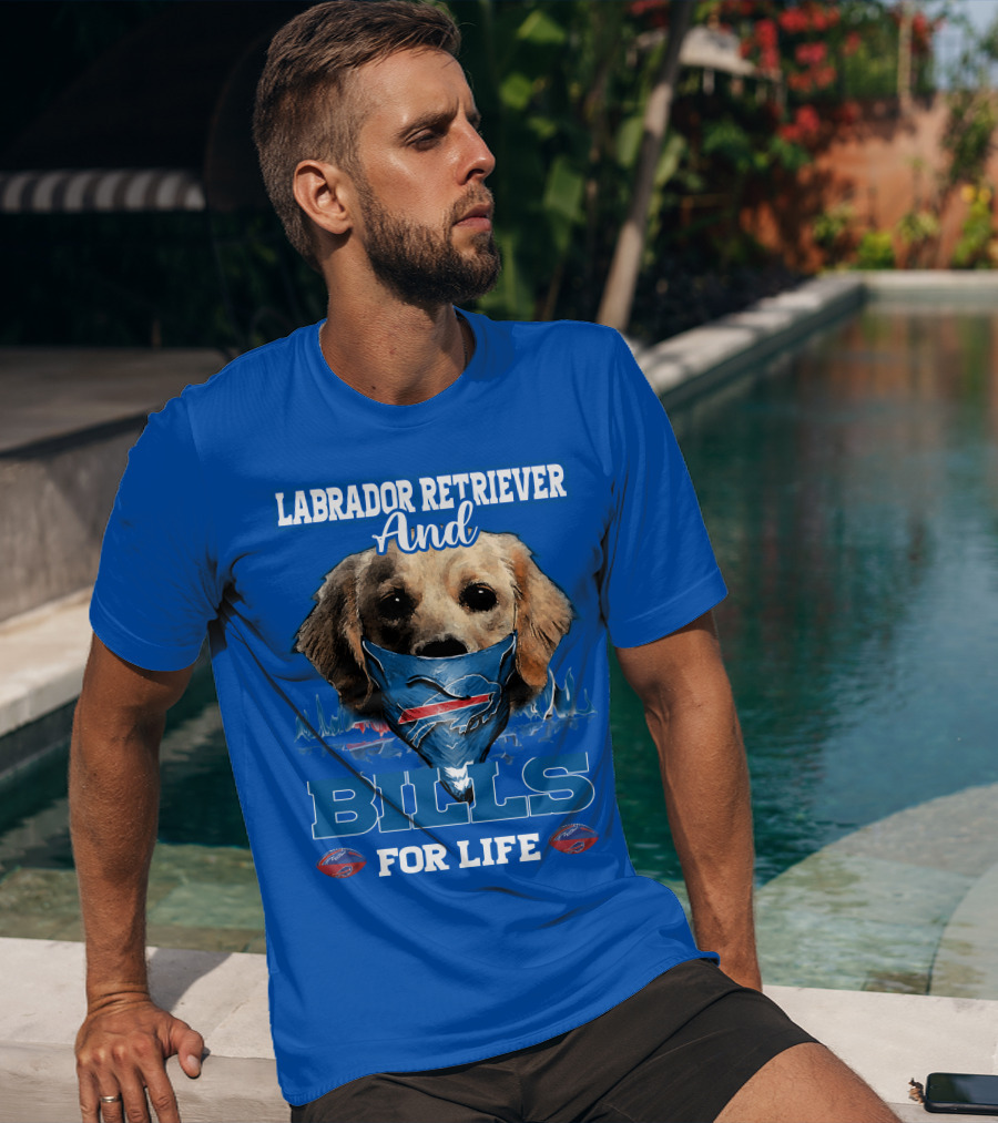 Labrador Retriever And Bills For Life Buffalo Bills Football T-Shirt