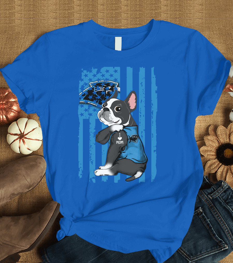 Boston Terrier I Love Mom Carolina Panthers T-Shirt