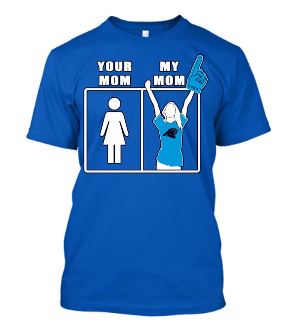 Carolina Panthers Your Mom My Mom 59 Fan Foam Finger T-Shirt
