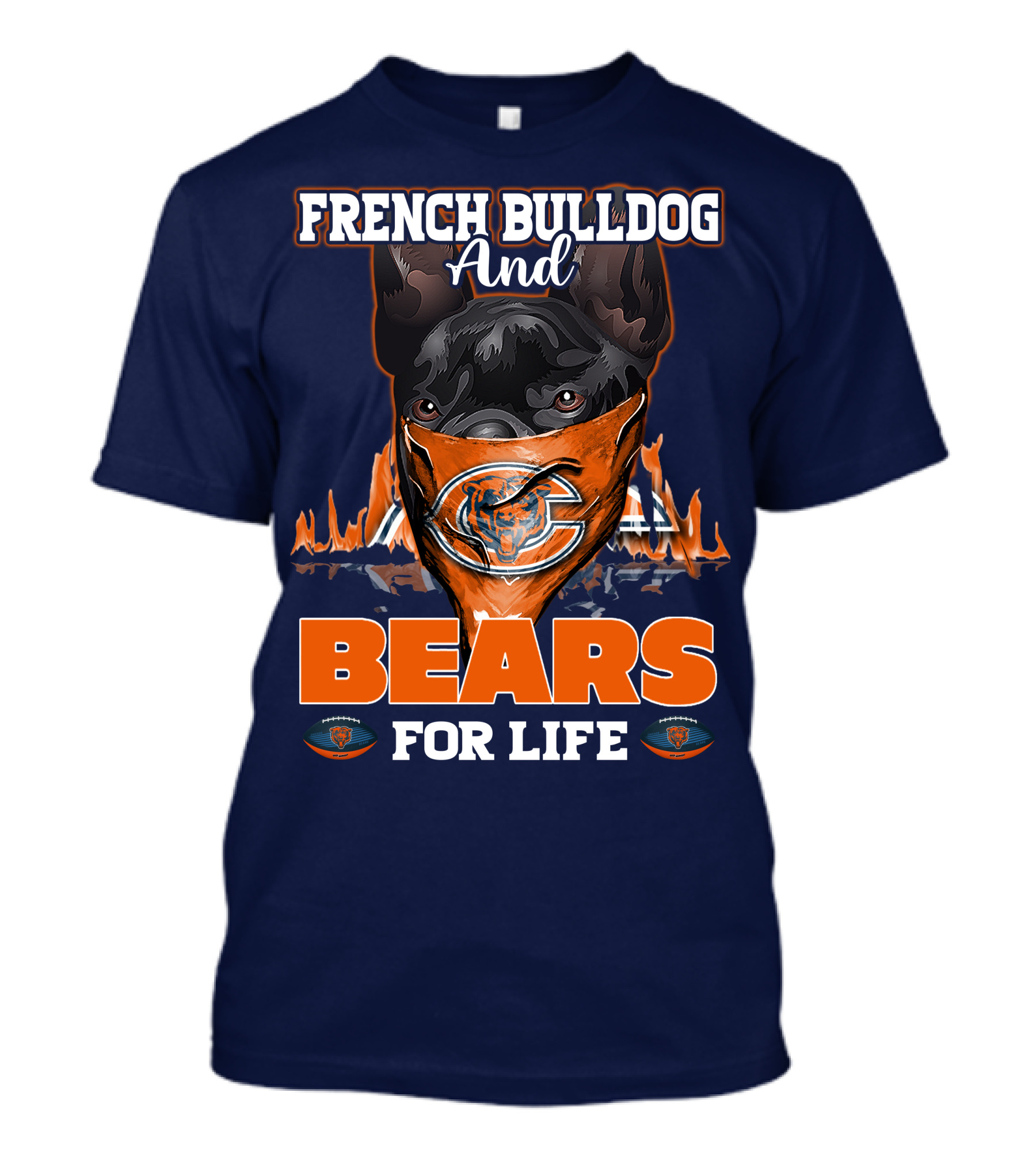 French Bulldog And Bears For Life Chicago Bears T-Shirt